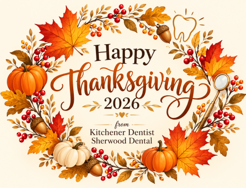Happy Thanksgiving 2026 from Kitchener Dentist Sherwood Dental